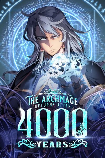the archmage returns after 4000 years